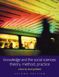 Cover image for Knowledge and the Social Sciences: Theory, Method, Practice