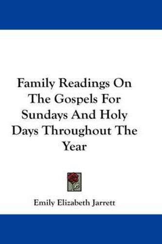 Cover image for Family Readings on the Gospels for Sundays and Holy Days Throughout the Year