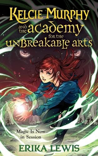 Cover image for Kelcie Murphy and the Academy for the Unbreakable Arts