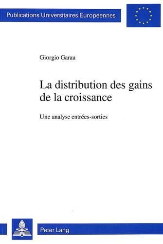 Cover image for La Distribution Des Gains de La Croissance: Une Analyse Entrees-Sorties