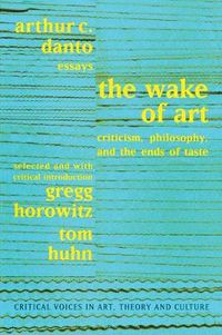 Cover image for Wake of Art: Criticism, Philosophy, and the Ends of Taste