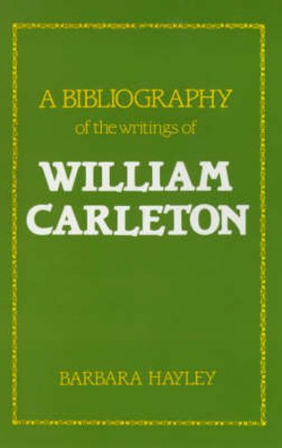 A Bibliography of the Writings of William Carleton