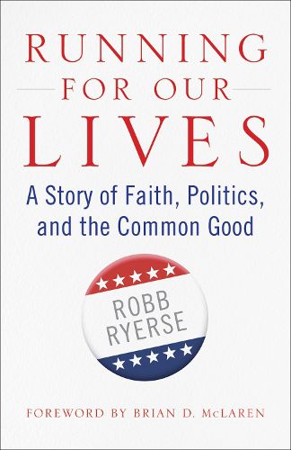 Cover image for Running for Our Lives: A Story of Faith, Politics, and the Common Good