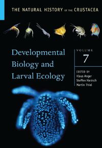 Cover image for The Natural History of the Crustacea: Developmental Biology and Larval Ecology, Volume 7