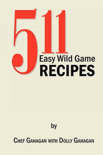 Cover image for 511 Easy Wild Game Recipes