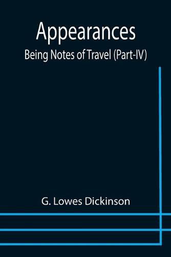 Appearances: Being Notes of Travel (Part-IV)