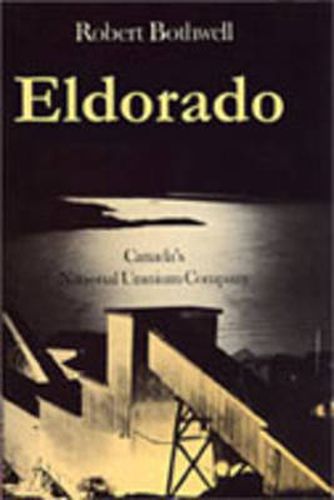 Eldorado: Canada's National Uranium Company