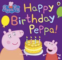 Cover image for Peppa Pig: Happy Birthday Peppa!