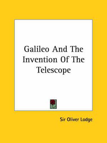 Cover image for Galileo and the Invention of the Telescope