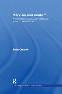 Cover image for Marxism and Realism: A materialistic application of realism in the social sciences