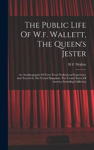 Cover image for The Public Life Of W.f. Wallett, The Queen's Jester