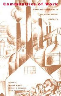 Cover image for Communities of Work: Rural Restructuring in Local and Global Contexts