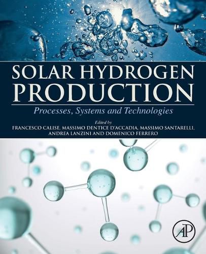 Cover image for Solar Hydrogen Production: Processes, Systems and Technologies