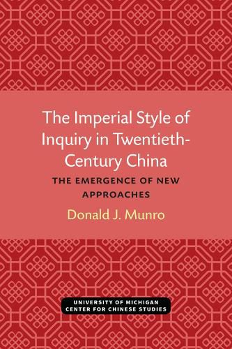 Cover image for The Imperial Style of Inquiry in Twentieth-Century China: The Emergence of New Approaches