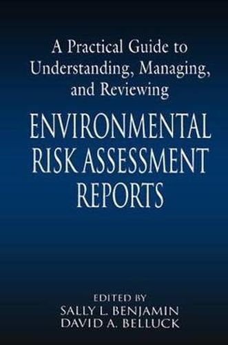 Cover image for A Practical Guide to Understanding, Managing, and Reviewing: Environmental Risk Assessment Reports