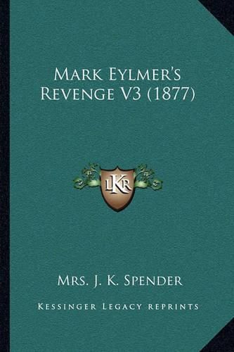 Cover image for Mark Eylmer's Revenge V3 (1877)