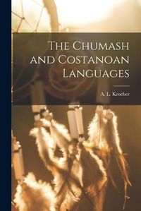 Cover image for The Chumash and Costanoan Languages