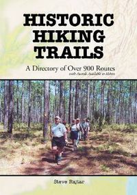 Cover image for Historic Hiking Trails: A Directory of Over 900 Routes with Awards Available to Hikers