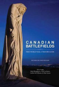 Cover image for Canadian Battlefields of the First World War: A Visitor's Guide