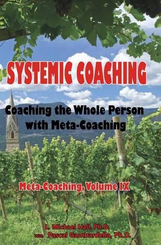 Cover image for Systemic Coaching: Coaching the Whole Person with Meta-Coaching