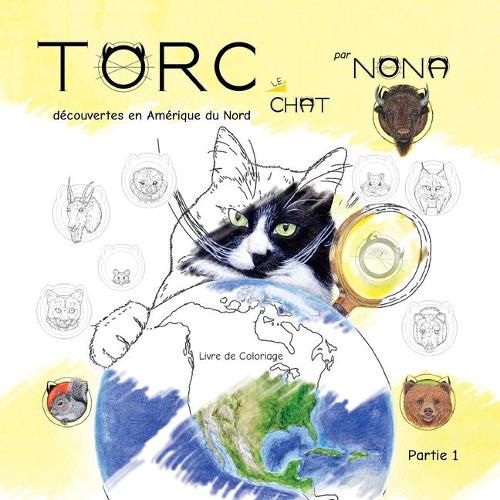 Cover image for TORC le CHAT de&#769;couvertes en Ame&#769;rique du Nord Livre de Coloriage partie 1