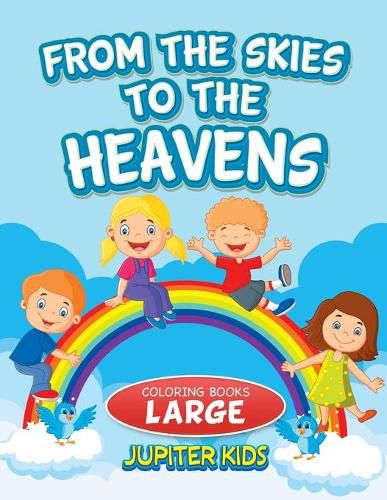 Cover image for From the Skies To The Heavens: Coloring Books Large