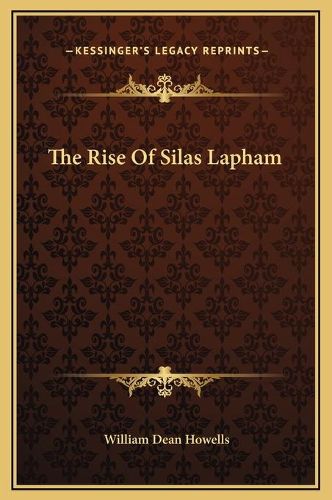 Cover image for The Rise of Silas Lapham