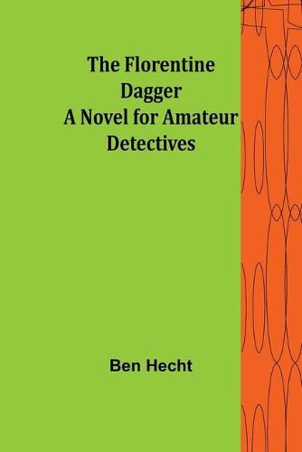 The Florentine Dagger A Novel for Amateur Detectives