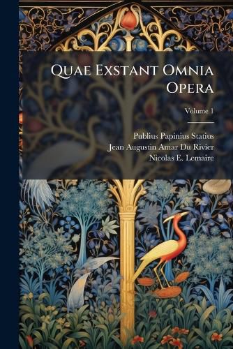 Cover image for Quae Exstant Omnia Opera; Volume 1