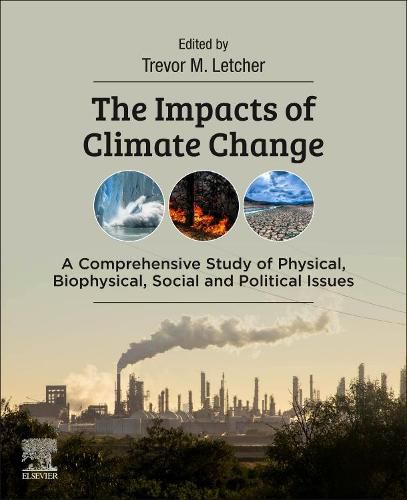 Cover image for The Impacts of Climate Change: A Comprehensive Study of Physical, Biophysical, Social, and Political Issues