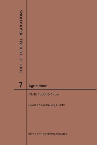 Cover image for Code of Federal Regulations Title 7, Agriculture, Parts 1600-1759, 2019