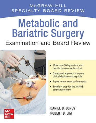 Cover image for Metabolic and Bariatric Surgery Exam and Board Review