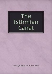 Cover image for The Isthmian Canal