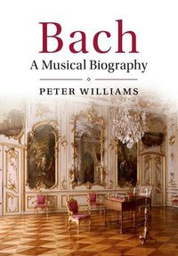 Cover image for Bach: A Musical Biography