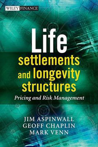 Cover image for Life Settlements and Longevity Structures: Pricing and Risk Management