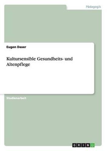 Cover image for Kultursensible Gesundheits- und Altenpflege