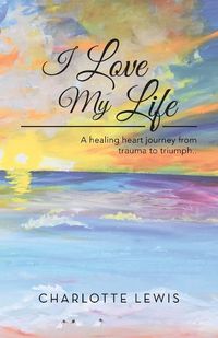 Cover image for I Love My Life