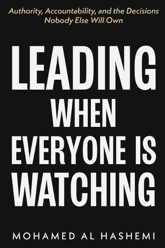 Cover image for Leading When Everyone Is Watching