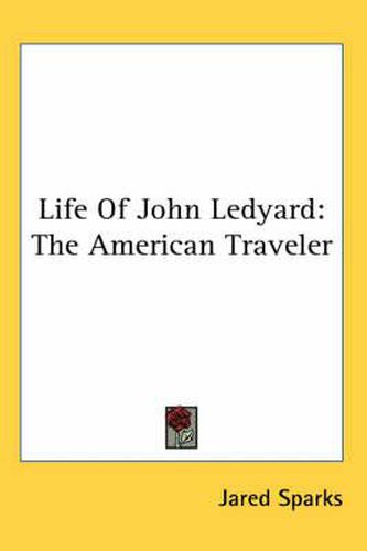 Cover image for Life of John Ledyard: The American Traveler