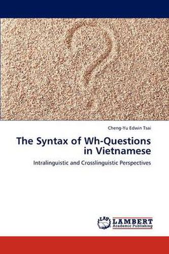 Cover image for The Syntax of Wh-Questions in Vietnamese