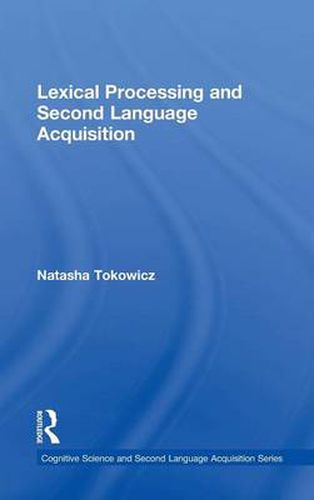 Cover image for Lexical Processing and Second Language Acquisition