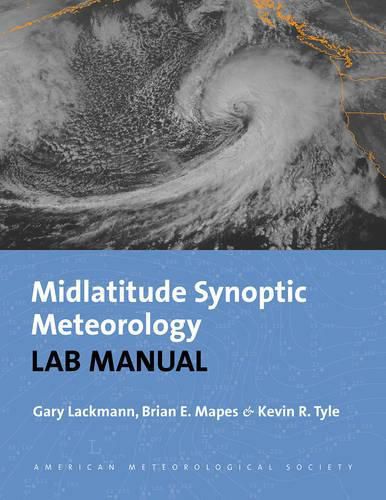 Cover image for Synoptic-Dynamic Meteorology Lab Manual - Visual Exercises to Complement Midlatitude Synoptic Meteorology