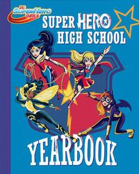 Cover image for Super Hero High Yearbook! (DC Super Hero Girls)
