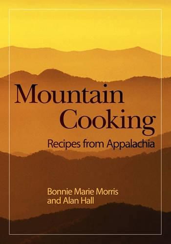 Cover image for Mountain Cooking: Recipes from Appalachia