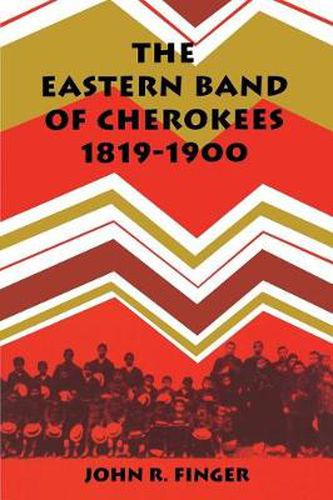 Cover image for Eastern Band Of Cherokees: 1819-1900