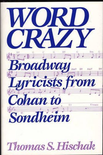 Word Crazy: Broadway Lyricists from Cohan to Sondheim