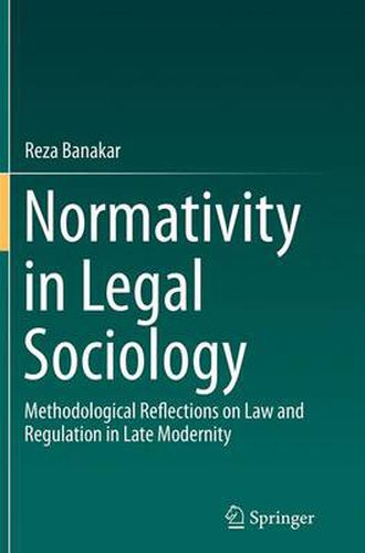 Cover image for Normativity in Legal Sociology: Methodological Reflections on Law and Regulation in Late Modernity