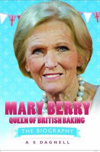 Cover image for Mary Berry - Queen of British Baking