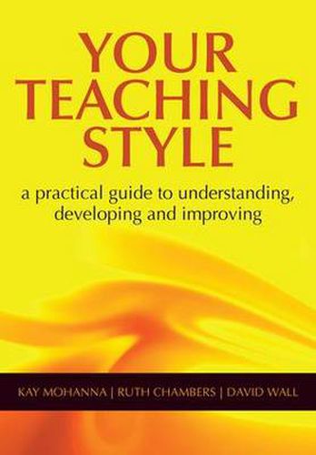 Cover image for Your Teaching Style: A Practical Guide to Understanding, Developing and Improving