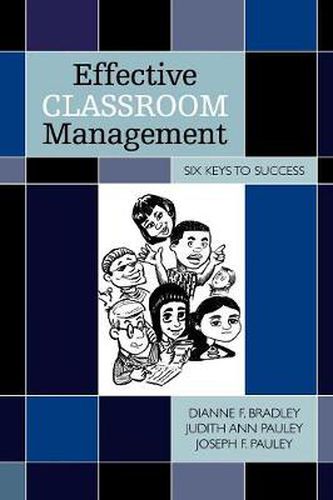 Cover image for Effective Classroom Management: Six Keys to Success